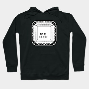 Lazy to The Core Hoodie